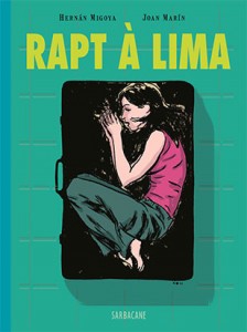 Rapt à Lima (Migoya, Marín) – Sarbacane – 19,50€