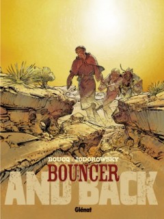 Bouncer T9 (Jodorowsky, F.Boucq, A. Boucq) – Glénat – 15,50€