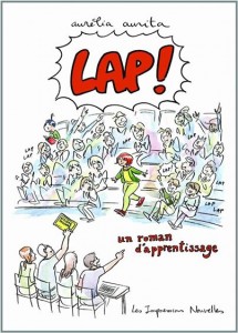 LAP ! un roman d’apprentissage (Aurita) – Les Impressions Nouvelles – 15€