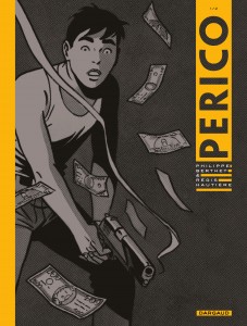 Perico, la nouvelle série de Philippe Berthet et Régis Hautière