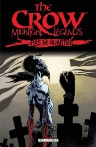 The Crow midnight legends T1 (Prosser, Adlard) – Delcourt – 13,95€