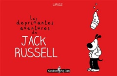 Les déprimantes aventures de Jack Russel T1 (Lapuss’) – Monsieur Pop Corn – 12€
