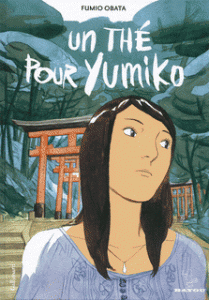 Un thé pour Yumiko (Obata) – Gallimard – 22€