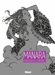 Envoûtantes chimères (Manara) – Glénat – 25,50€