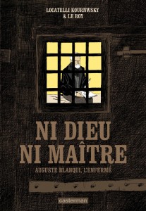 Ni Dieu ni Maître (Locatelli Kournwsky, Le Roy) – Casterman – 23€