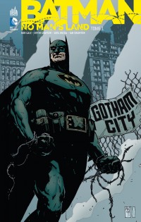 Batman : No man’s land T1 (collectif) – Urban Comics – 28,00 €