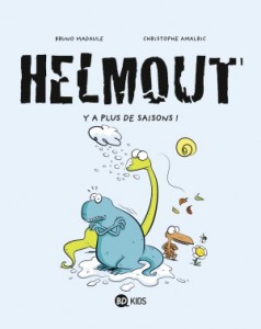 Helmout, Y a plus de saisons! (Amalric, Madaule) – BD Kids – 9,95€