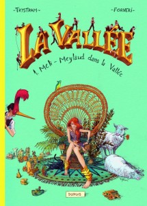 La vallée T1 (Forneri, Trystram, Ruby) – Dupuis – 12€