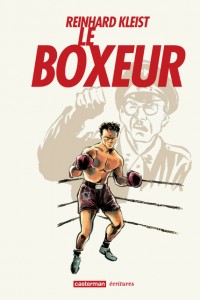 Le Boxeur (Kleist) – Casterman – 16€