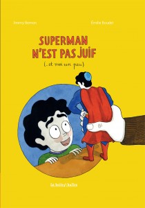 Superman n’est pas juif (… et moi un peu) (Bemon, Boudet) – La boîte à bulles – 20€