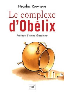 Le complexe d’Obélix (Rouvière) – PUF – 19€