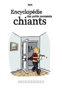 Encyclopédie des petits moments chiants (Kek) – Delcourt – 9,95€