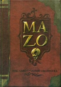 MAZO : Mac Abbé et le Zombi Orchestra ou quand les médias se mélangent