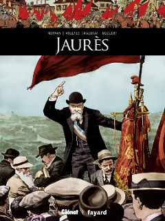 Jaurès (Morvan, Voulyzé, Macutay, Duclert) – Glénat et Fayard – 14,50€