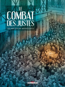 Le combat des justes (collectif) – Delcourt – 15,95€