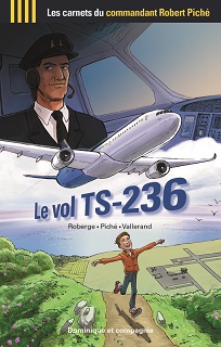 Le vol TS-236 (Roberge, Piché, Vallerand) – Dominique et compagnie – 9,95€