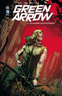 Green Arrow T2 (Lemire, Sorrentino, Cowan) – Urban Comics – 17,50 €