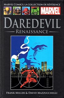 Marvel Comics, la Collection de Référence T9 – Daredevil Renaissance (Miller, Mazzucchelli, Scheele, Lewis) – Hachette – 12,99€