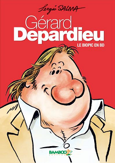 Gérard Depardieu – Le Biopic en BD (Salma) – Bamboo – 16,90€