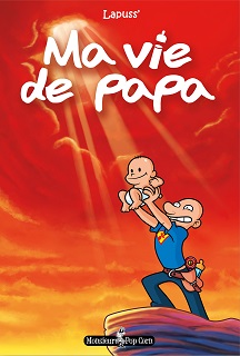 Ma vie de papa (Lapuss’) – Monsieur Pop Corn – 12€