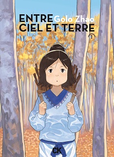 Entre Ciel et Terre T1 (Zhao) – Cambourakis – 15€