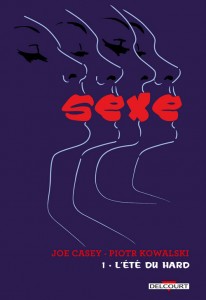 Sexe T1 (Casey, Kowalsky, Simpson) – Delcourt – 17,95€