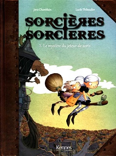 Sorcières sorcières T1 (Chamblain, Thibaudier) – Kennes Éditions – 10,95€