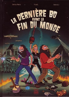 La dernière BD avant la fin du monde (Maric, Yigaël, Gabiculi) – Yinnis Editions – 14,99€