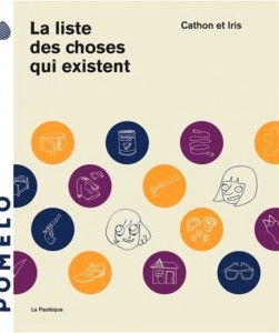 La liste des choses qui existent (Iris, Cathon) – La Pastèque – 19,70€