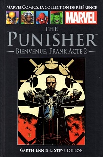 Marvel Comics, la Collection de Référence T22 – The Punisher – Bienvenue, Frank Acte 2 (Ennis, Dillon, Palmiotti, Sotomayor) – Hachette – 12,99€