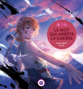 Le mot qui arrêta la guerre (Alwett, Lee) – Nobi Nobi – 15,50€