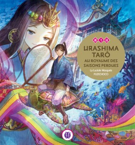 Urashima Tarô au royaume des saisons perdues (La luciole masquée, Fuzichoco) – Nobi Nobi – 14,90€