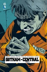 Gotham Central T3 (Brubaker, Rucka, Winick, Lark, Gaudiano, Chiang) – Urban Comics – 22,50 €
