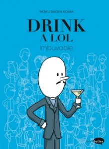 Drink a LOL – imbuvable (Tailor, Ookah) – Marabout – 17,95€