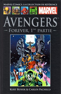 Marvel Comics, la Collection de Référence T16 – Avengers Forever, 1ère partie (Busiek, Stern, Pacheco, Merino, Oliff) – Hachette – 12,99€