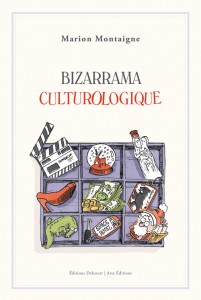 Bizarrama culturologique (Montaigne) – Delcourt / Arte – 16,50€