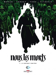 Nous les morts T2 (Macan, Kordey, Yana, Vitkovic, O’Grady) – Delcourt – 14,95€