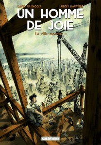 Un homme de joie T1 (Hautière, François) – Casterman – 13,95€