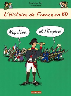 L’Histoire de France en BD – Napoléon et l’Empire (Joly, Heitz) – Casterman – 12,50€