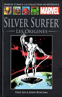 Marvel Comics, la Collection de Référence T1 – Silver Surfer – Les origines (Lee, Buscema) – Hachette – 12,99€