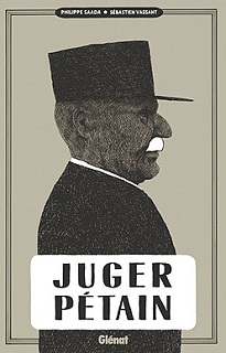 Juger Pétain (Saada, Vassant) – Glénat – 19,50€