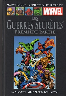 Marvel Comics, la Collection de Référence T7 – Les Guerres Secrètes – Première Partie (Shooter, Zeck, Layton) – Hachette – 12,99€