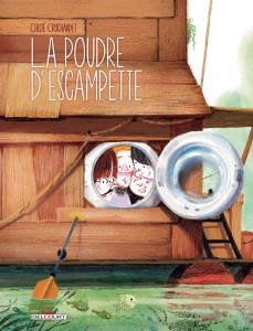 La poudre d’escampette (Cruchaudet) – Delcourt – 14,50€