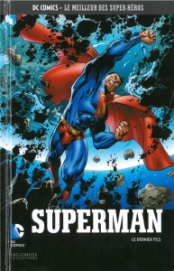 DC Comics – Le meilleur des Super-héros T3 – Superman – le dernier fils (Johns, Donner, Kubert) – Eaglemoss – 12,99€