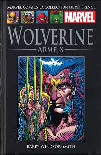 Marvel Comics, la Collection de Référence T13 – Wolverine – Arme X (Windsor-Smith, Kelleher) – Hachette – 12,99€