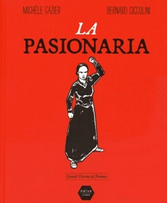 La Pasionara (Gazier, Ciccolini) – Naïve Livres – 18€