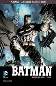 DC Comics – Le meilleur des Super-héros T7 – Batman – La cour des hiboux 1ère partie (Snyder, Capullo) – Eaglemoss – 12,99€