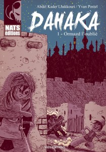 Dahaka T1 (Postel, Lhakkouri) – Nats Editions – 15€