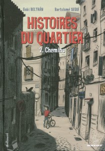 Histoires du quartier T2 (Beltran, Segui) – Gallimard – 23€