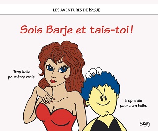 Sois Barje et tais-toi ! (Skad) – Auto-édition – 12,95€